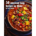 50 American Soup Recipes for Home - Paperback