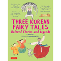 Three Korean Fairy Tales: Beloved Stories and Legends - Hardcover