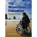 The Wheelchair Evaluation: A Clinician's Guide: A Clinician's Guide - Paperback