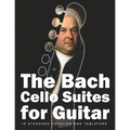 The Bach Cello Suites for Guitar: In Standard Notation and Tablature - Paperback