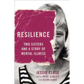 Resilience: Two Sisters and a Story of Mental Illness - Paperback