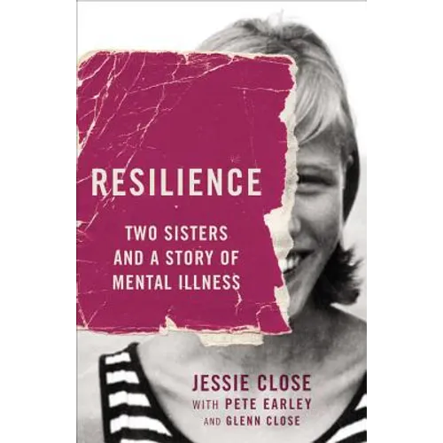 Resilience: Two Sisters and a Story of Mental Illness - Paperback
