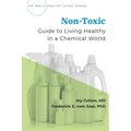 Non-Toxic: Guide to Living Healthy in a Chemical World - Paperback