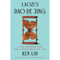 Laozi's DAO de Jing: A New Interpretation for a Transformative Time - Hardcover