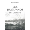 Los Huérfanos: The Orphans - Paperback