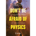 Don't Be Afraid of Physics: Quantum Mechanics, Relativity and Cosmology for Everyone - Paperback