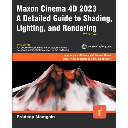 Maxon Cinema 4D 2023: A Detailed Guide to Shading, Lighting, and Rendering - Paperback