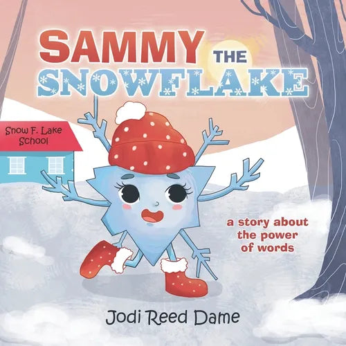 Sammy the Snowflake: A Story About the Power of Words - Paperback