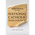 Handbook of the National Catholic War Council - Paperback