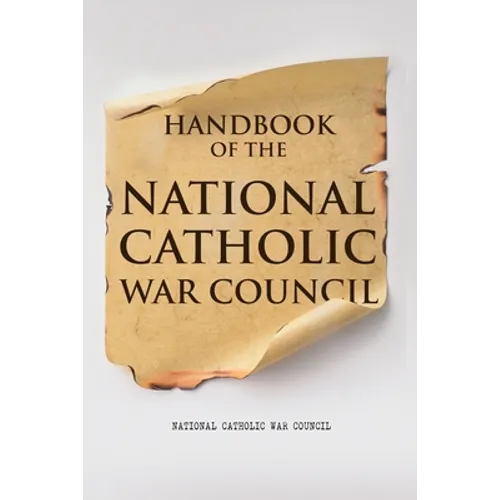 Handbook of the National Catholic War Council - Paperback