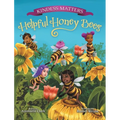 Kindness Matters: Helpful Honey Bees - Hardcover