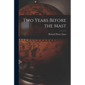 Two Years Before the Mast - Paperback