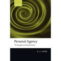Personal Agency: The Metaphysics of Mind and Action - Paperback