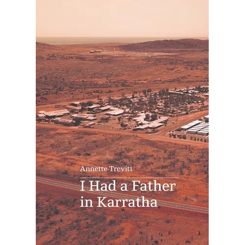I Had a Father in Karratha - Paperback