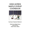 High Acres Maple Syrup Cook Book - Paperback
