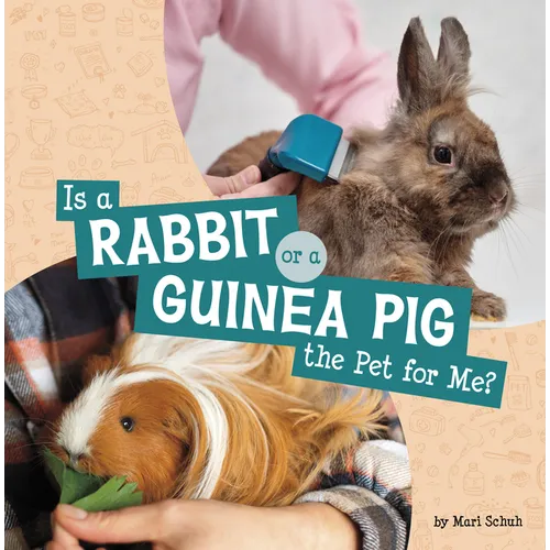 Is a Rabbit or a Guinea Pig the Pet for Me? - Paperback