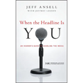 When the Headline Is You - Hardcover