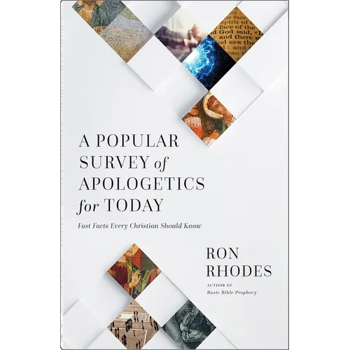 A Popular Survey of Apologetics for Today: Fast Facts Every Christian Should Know - Paperback