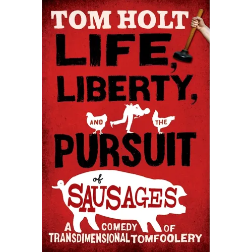 Life, Liberty, and the Pursuit of Sausages - Paperback