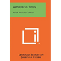 Wonderful Town: A New Musical Comedy - Paperback