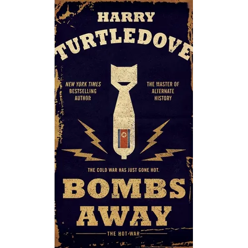 Bombs Away: The Hot War - Paperback