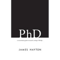 PhD: An uncommon guide to research, writing & PhD life - Paperback