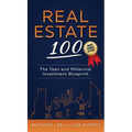 Real Estate 100: The Teen and Millennial Investment Blueprint - Hardcover