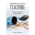 Finding the Joy in Teaching: From the Toilet to the Scaled Universe - Paperback