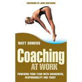 Coaching at Work: Powering Your Team with Awareness, Responsibility and Trust - Hardcover