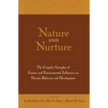Nature and Nurture: The Complex Interplay of Genetic and Environmental Influences on Human Behavior and Development - Paperback