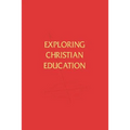 Exploring Christian Education - Paperback
