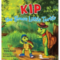 Kip the Brave Little Turtle - Hardcover