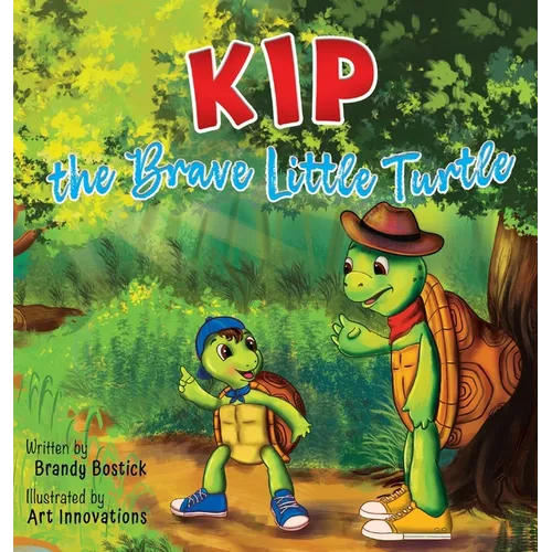 Kip the Brave Little Turtle - Hardcover