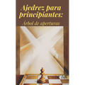 Ajedrez para principiantes: Árbol de aperturas - Paperback