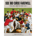 Sox Bid Curse Farewell: The 2004 Boston Red Sox - Paperback