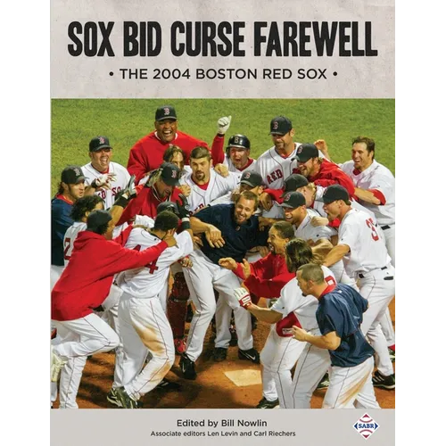 Sox Bid Curse Farewell: The 2004 Boston Red Sox - Paperback