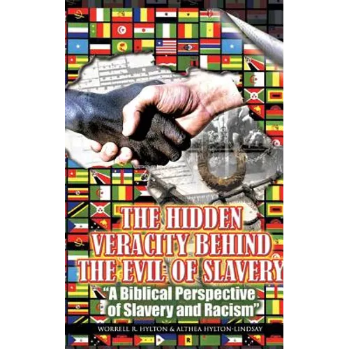 The Hidden Veracity Behind the Evil of Slavery - Paperback