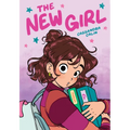 The New Girl: A Graphic Novel (the New Girl #1) - Hardcover