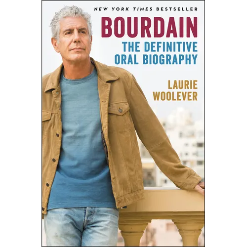 Bourdain: The Definitive Oral Biography - Paperback