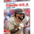 Fernando Tatís Jr.: Baseball Star - Library Binding
