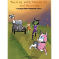 Touring with Tinzie Jo and Brindley: Racing to Share Halloween Safety - Hardcover