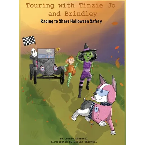 Touring with Tinzie Jo and Brindley: Racing to Share Halloween Safety - Hardcover