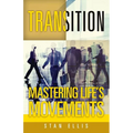 Transition; Mastering Life's Movements - Paperback