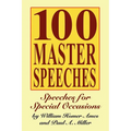 100 Master Speeches: Speeches for Special Occasions - Paperback