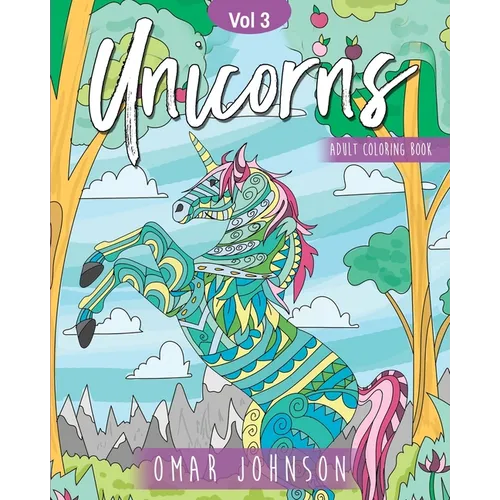 Unicorns Adult Coloring Book Vol 3 - Paperback