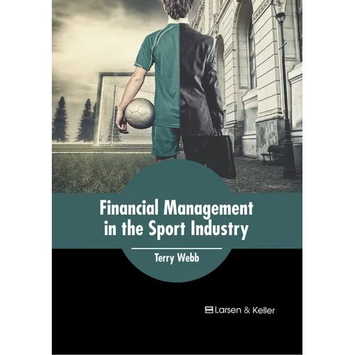 Financial Management in the Sport Industry - Hardcover