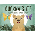 Quokka & Me: Goodbye So-Fly My Butterfly - Paperback