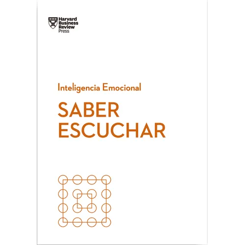 Saber Escuchar. Serie Inteligencia Emocional HBR (Mindful Listening Spanish Edition) - Paperback