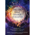 Dreams That Change Our Lives: A Publication of The International Association for the Study of Dreams - Hardcover