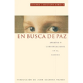 En Busca de Paz: Apuntes y Conversaciones En El Camino - Paperback